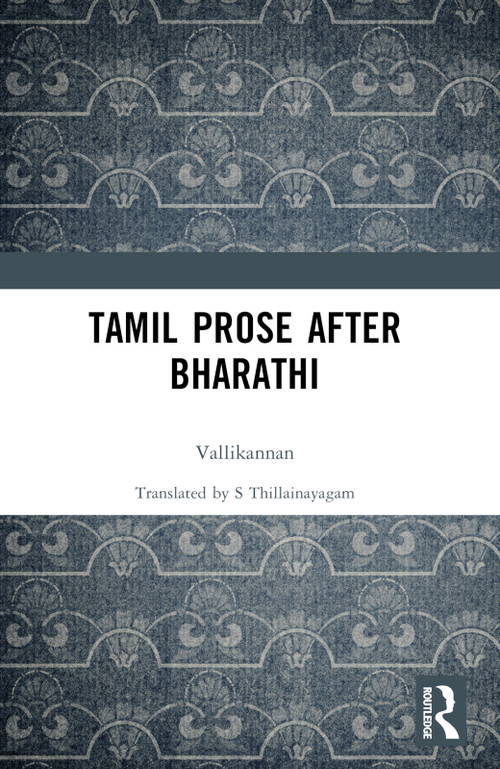 Tamil Prose after Bharathi by Vallikannan, S Thillainayagam, 9781032718156