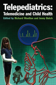 Telepediatrics: Telemedicine and Child Health by Amanda Oakley, 9781853156458
