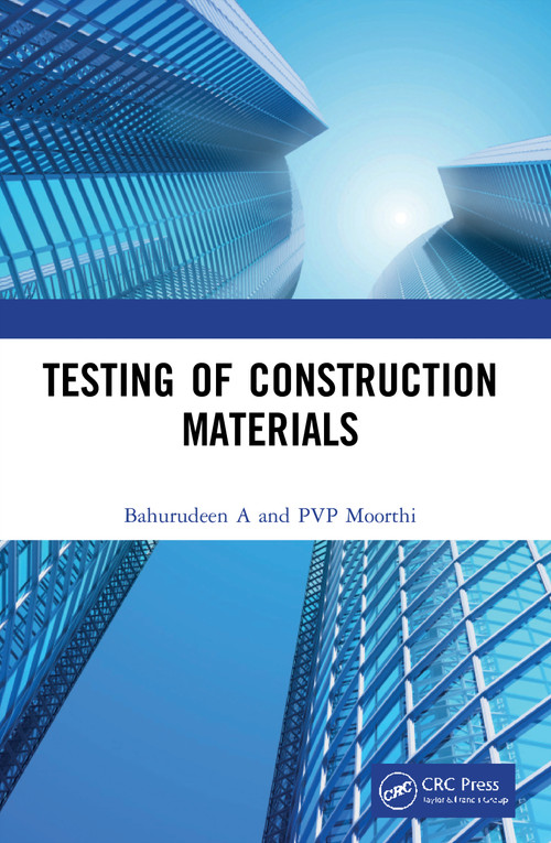 Testing of Construction Materials by Bahurudeen A, P.V.P. Moorthi, 9780367645007