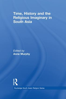Time, History and the Religious Imaginary in South Asia - 9781138119260 by Anne Murphy, 9781138119260