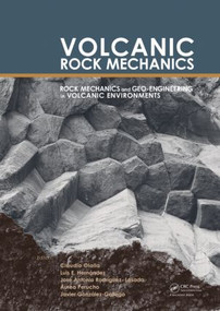 Volcanic Rock Mechanics (Rock Mechanics and Geo-engineering in Volcanic Environments) by Claudio Olalla, Luis E. Hernandez, Jose Antonio Rodriguez-Losada, Áurea Perucho, Javier González-Gallego, 9780415584784