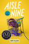 Aisle Nine by Ian X. Cho, 9780063206809