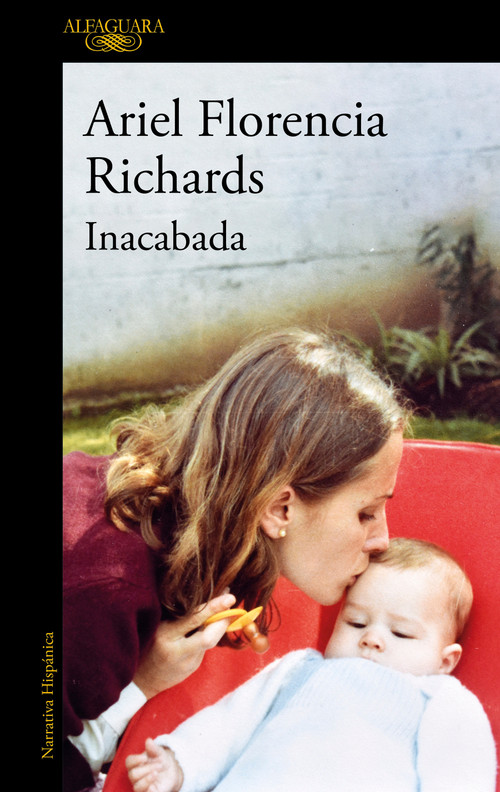 Inacabada / Unfinished (Spanish Edition) by Ariel Florencia Richards, 9788420477794