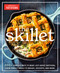 The Skillet (200+ Simpler Ways to Make Just About Anything, From Perfect Meals to Breads, Desserts, and More) by America's Test Kitchen, 9781954210912