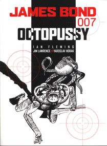 James Bond: Octopussy by Ian Fleming, James Lawrence, Yaroslav Horak, 9781840237436