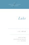Luke - 9780891079552 by J. C. Ryle, Alister McGrath, J. I. Packer, J. I. Packer, 9780891079552