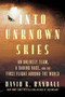 Into Unknown Skies (An Unlikely Team, a Daring Race, and the First Flight Around the World) by David K. Randall, 9780063371408