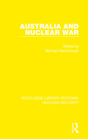 Australia and Nuclear War - 9780367530228 by Michael Denborough, 9780367530228