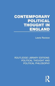 Contemporary Political Thought in England by Lewis Rockow, 9780367248383
