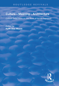 Culture-Meaning-Architecture (Critical Reflections on the Work of Amos Rapoport) - 9781138712324 by Keith Diaz Moore, 9781138712324