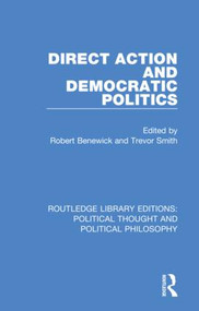 Direct Action and Democratic Politics - 9780367225575 by Robert Benewick, Trevor Smith, 9780367225575