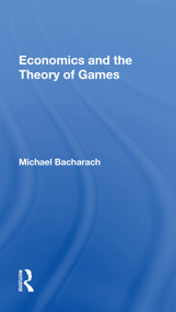 Economics and the Theory of Games by Michael Bacharach, 9780367171742