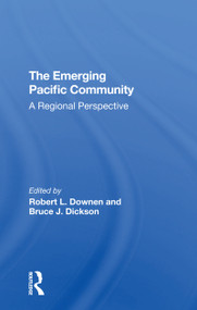 The Emerging Pacific Community (A) - 9780367307165 by Robert L Downen, Bruce J. Dickson, 9780367307165