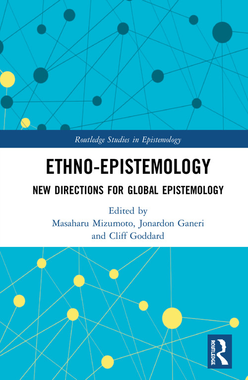 Ethno-Epistemology (New Directions for Global Epistemology) - 9780367515409 by Masaharu Mizumoto, Jonardon Ganeri, Cliff Goddard, 9780367515409