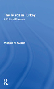 The Kurds In Turkey (A Political Dilemma) - 9780367308896 by Michael Gunter, 9780367308896