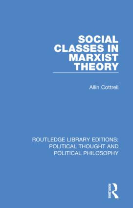 Social Classes in Marxist Theory by Allin Cottrell, 9780367219918