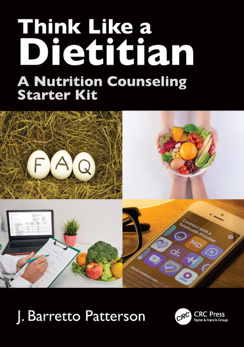 Think Like a Dietitian (A Nutrition Counseling Starter Kit) by J. Barretto Patterson, 9781032352459