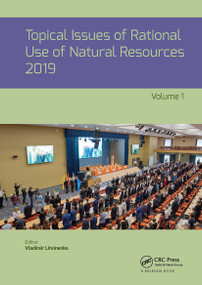 Topical Issues of Rational Use of Natural Resources 2019, Volume 1 (Dutch; Flemish Edition) by Vladimir Litvinenko, 9781032570976