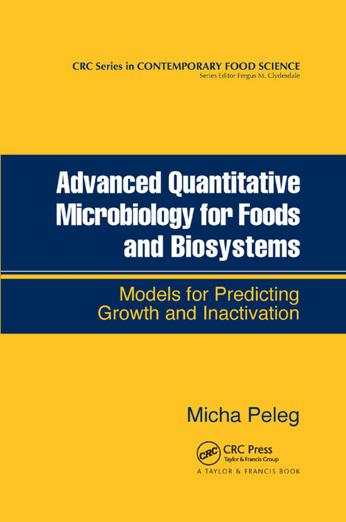 Advanced Quantitative Microbiology for Foods and Biosystems (Models for Predicting Growth and Inactivation) by Micha Peleg, 9780367390952
