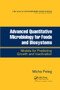 Advanced Quantitative Microbiology for Foods and Biosystems (Models for Predicting Growth and Inactivation) by Micha Peleg, 9780367390952
