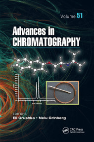 Advances in Chromatography, Volume 51 by Eli Grushka, Nelu Grinberg, 9780367379742
