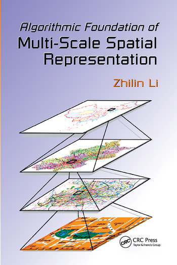 Algorithmic Foundation of Multi-Scale Spatial Representation by Zhilin Li, 9780367577797