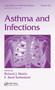 Asthma and Infections by Richard Martin, E. Rand Sutherland, 9780367446017
