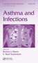 Asthma and Infections by Richard Martin, E. Rand Sutherland, 9780367446017