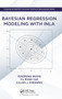 Bayesian Regression Modeling with INLA by Xiaofeng Wang, Yu Ryan Yue, Julian J. Faraway, 9780367572266