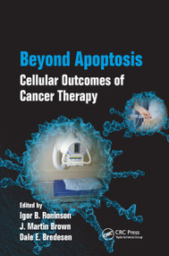 Beyond Apoptosis (Cellular Outcomes of Cancer Therapy) by Igor B. Roninson, J. Martin Brown, Dale E. Bredesen, 9780367386849