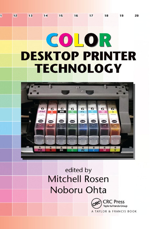 Color Desktop Printer Technology by Mitchell Rosen, Noboru Ohta, 9780367391126
