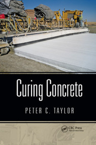 Curing Concrete by Peter C. Taylor, 9780367865566