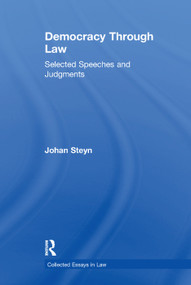 Democracy Through Law (Selected Speeches and Judgments) - 9781138375062 by Johan Steyn, 9781138375062