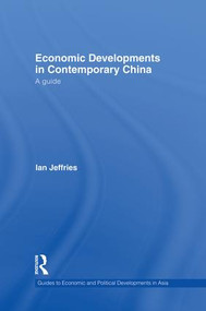 Economic Developments in Contemporary China (A Guide) - 9781138879096 by Ian Jeffries, 9781138879096