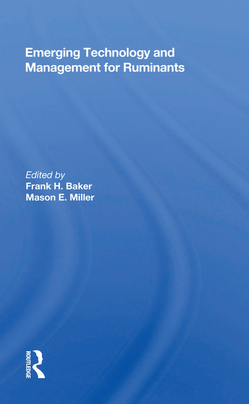 Emerging Technology And Management For Ruminants by Frank H Baker, 9780367155766