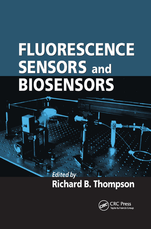 Fluorescence Sensors and Biosensors by Richard B. Thompson, 9780367391515