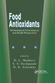 Food Antioxidants (Technological: Toxicological and Health Perspectives) by D.L. Madhavi, S.S. Deshpande, D.K. Salunkhe, 9780367401535