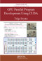 GPU Parallel Program Development Using CUDA by Tolga Soyata, 9780367572242