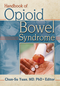 Handbook of Opioid Bowel Syndrome by Chun-Su Yuan, 9780789021298