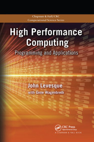High Performance Computing (Programming and Applications) by John Levesque, Gene Wagenbreth, 9781138372689
