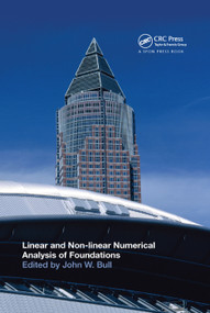 Linear and Non-linear Numerical Analysis of Foundations by John W. Bull, 9780367385880