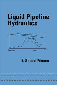 Liquid Pipeline Hydraulics by E. Shashi Menon, 9780367394158
