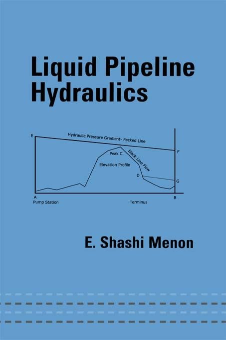 Liquid Pipeline Hydraulics by E. Shashi Menon, 9780367394158