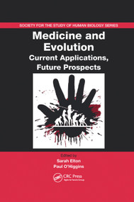 Medicine and Evolution (Current Applications, Future Prospects) by Sarah Elton, Paul O'Higgins, 9780367387259