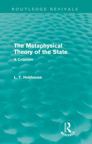 The Metaphysical Theory of the State (Routledge Revivals) - 9780415557863 by L. T. Hobhouse, 9780415557863