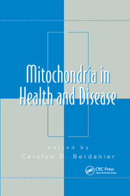 Mitochondria in Health and Disease by Carolyn D. Berdanier, 9780367392697