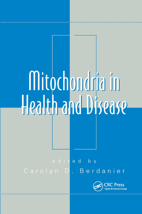 Mitochondria in Health and Disease by Carolyn D. Berdanier, 9780367392697