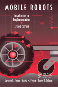 Mobile Robots (Inspiration to Implementation, Second Edition) by Joseph L. Jones, Bruce A. Seiger, Anita M. Flynn, 9780367447656