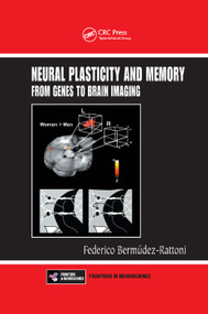 Neural Plasticity and Memory (From Genes to Brain Imaging) by Federico Bermudez-Rattoni, 9780367389222