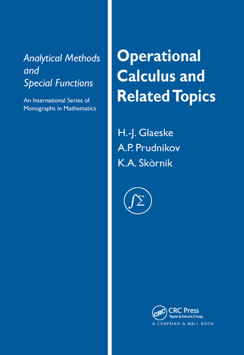 Operational Calculus and Related Topics by A. P. Prudnikov, K.A. Skórnik, 9780367390495